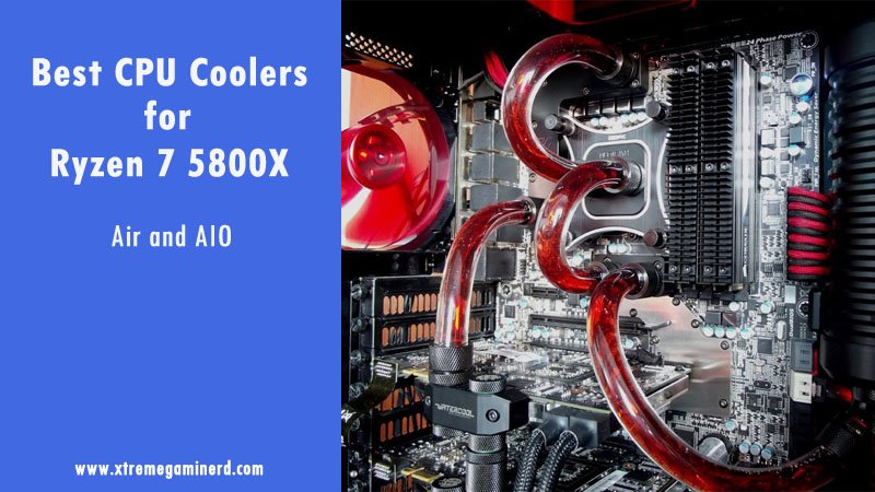 Best coolers for AMD Ryzen 7 5800X - G15Tools