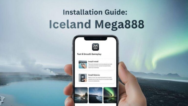 Installation Guide to Iceland Mega888 to Play Fast and Smoothly
